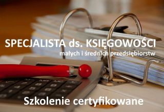 Kurs Specjalista ds. księgowości Kurs Specjalista ds. księgowości