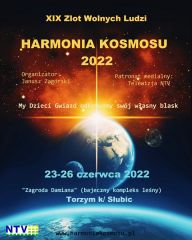 XIX Zlot Wolnych Ludzi - Harmonia Kosmosu 2022 XIX Zlot Wolnych Ludzi - Harmonia Kosmosu 2022