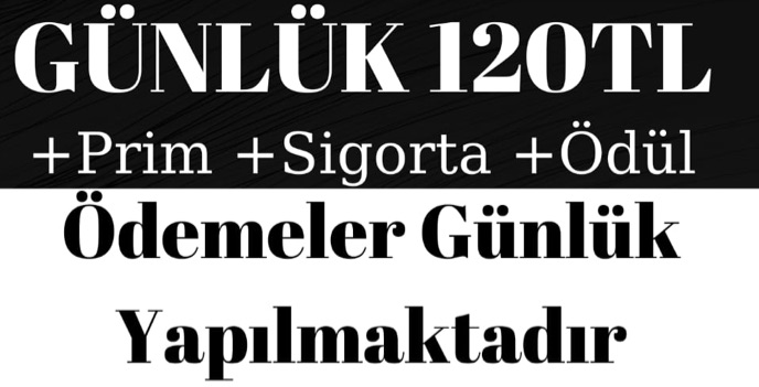 Günde 6 saat çalışma günlük ücret 120 tl