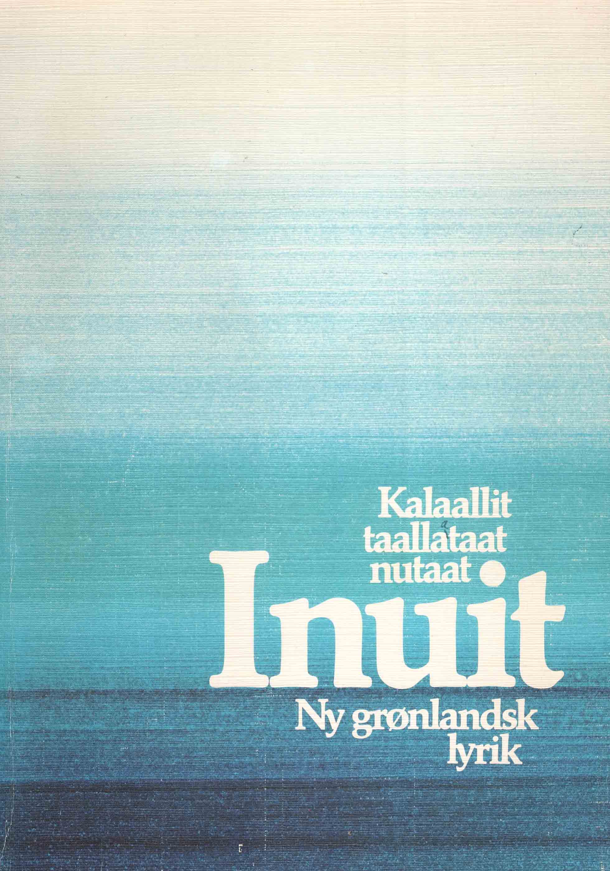 Inuit - Kalaallit taallataat nutaat - Ny grønlandsk lyrik