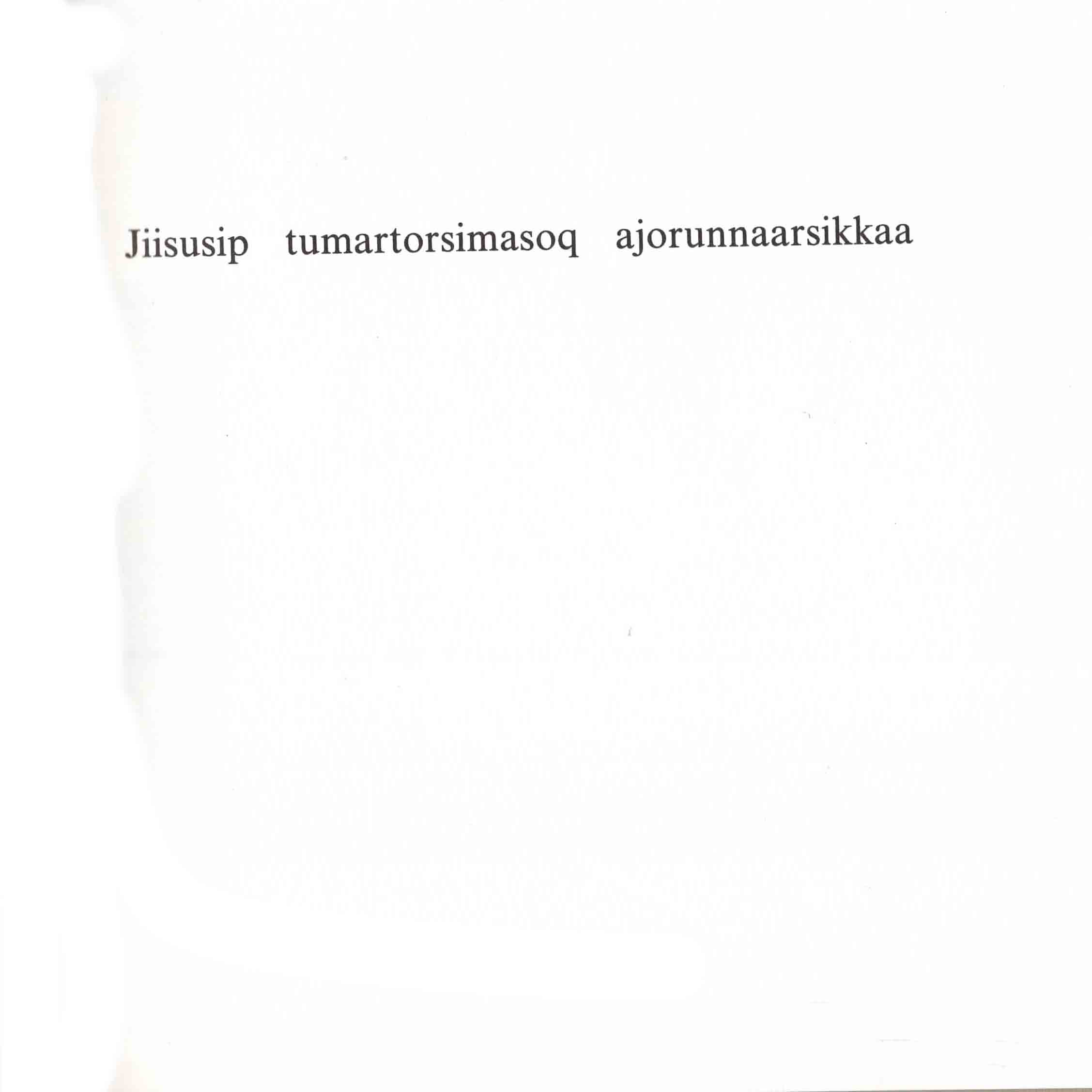 jiisusip tumartorsimasoq ajorunnaarsikkaa
