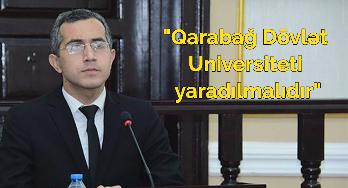 Qarabağ Dövlət Universitetinin yaradılması təklif edilir