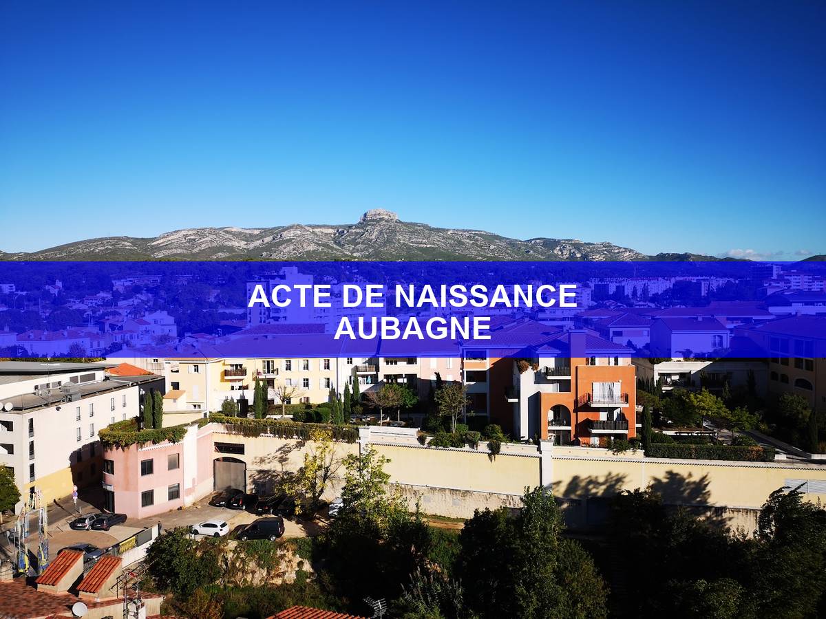 acte de naissance Aubagne