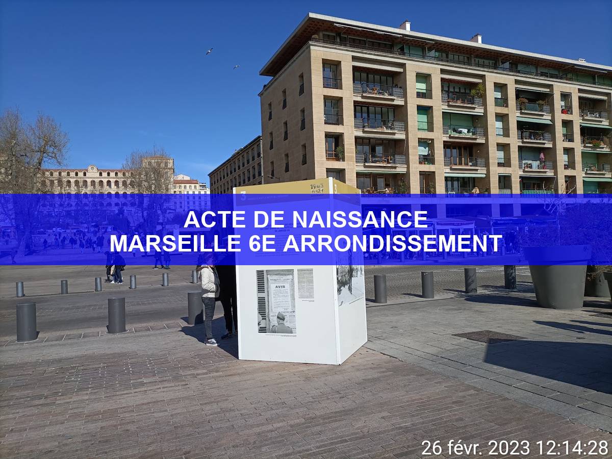 acte de naissance Marseille 6e arrondissement