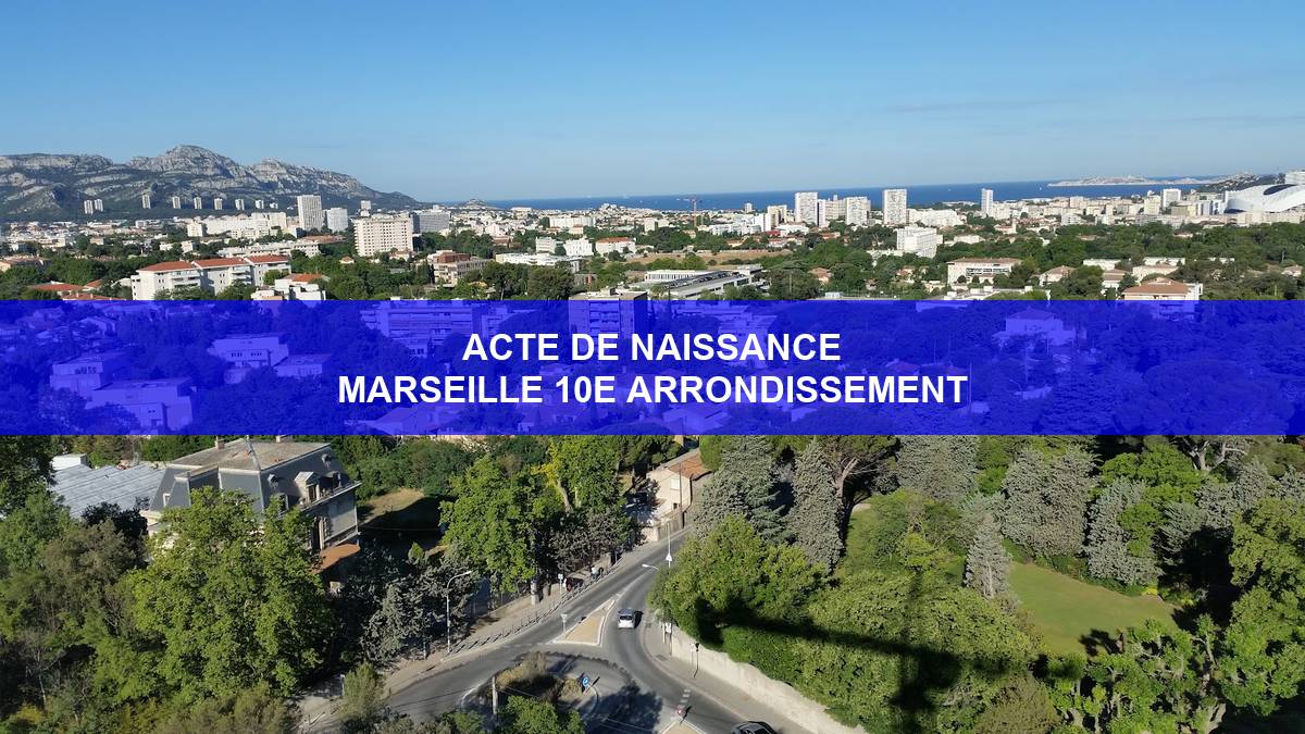 acte de naissance Marseille 10e arrondissement