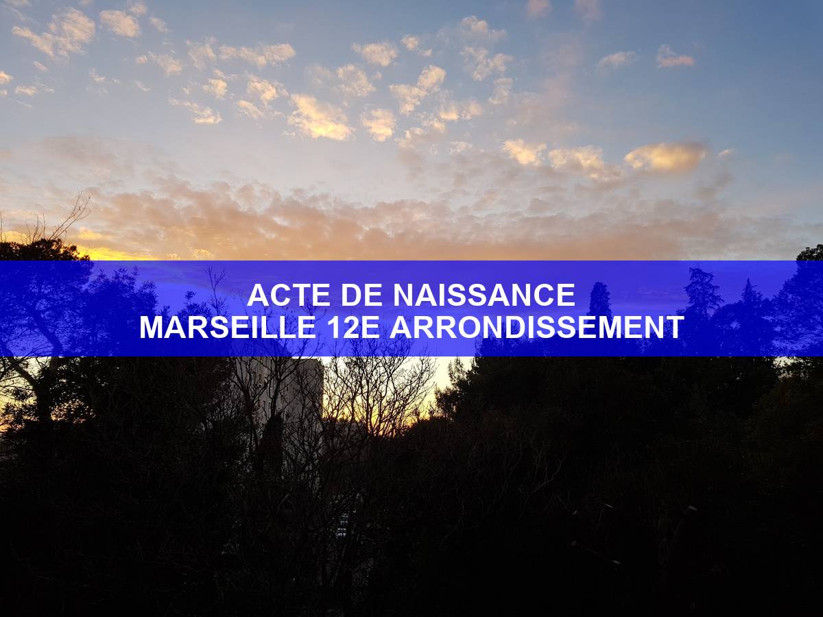 acte de naissance Marseille 12e arrondissement