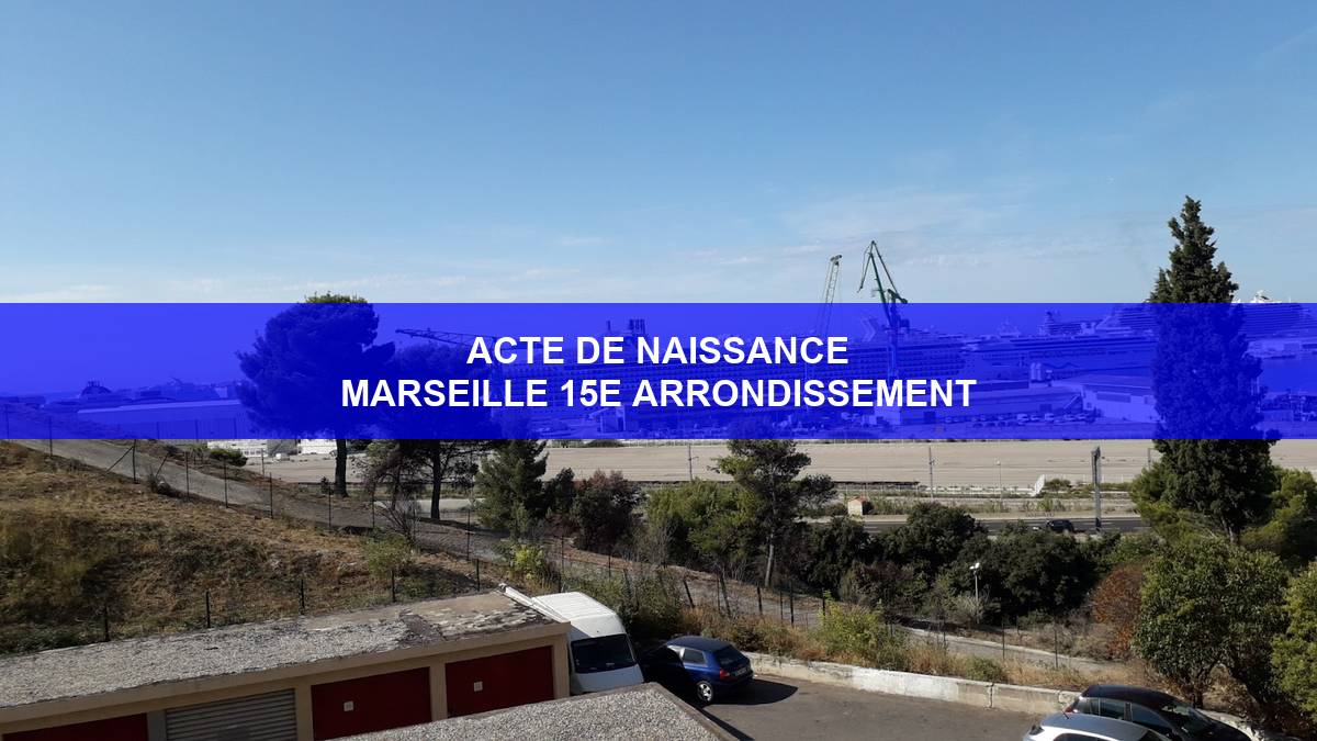 acte de naissance Marseille 15e arrondissement