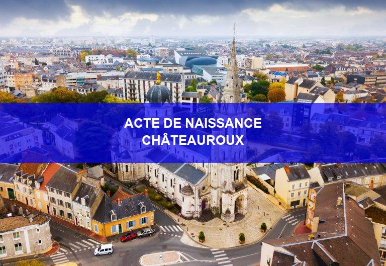 acte de naissance Châteauroux
