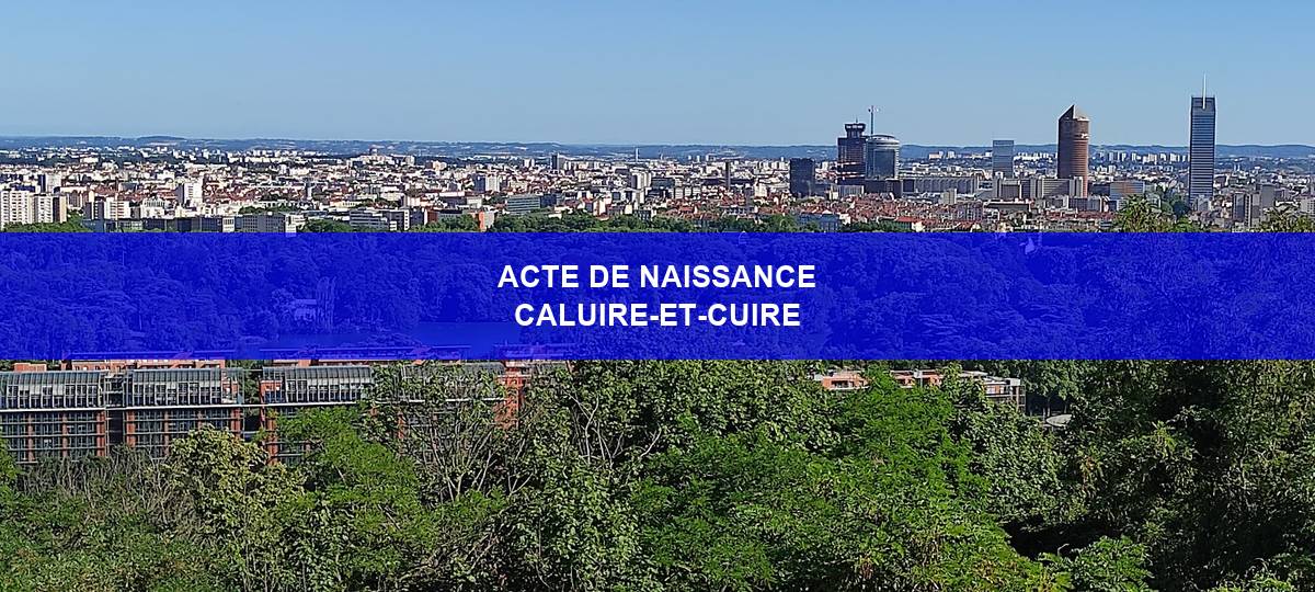 acte de naissance Caluire-et-Cuire