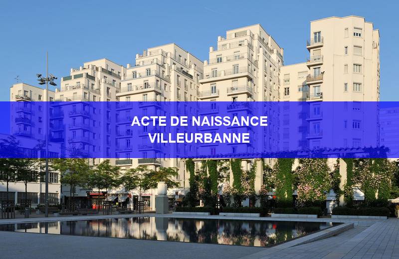 acte de naissance Villeurbanne