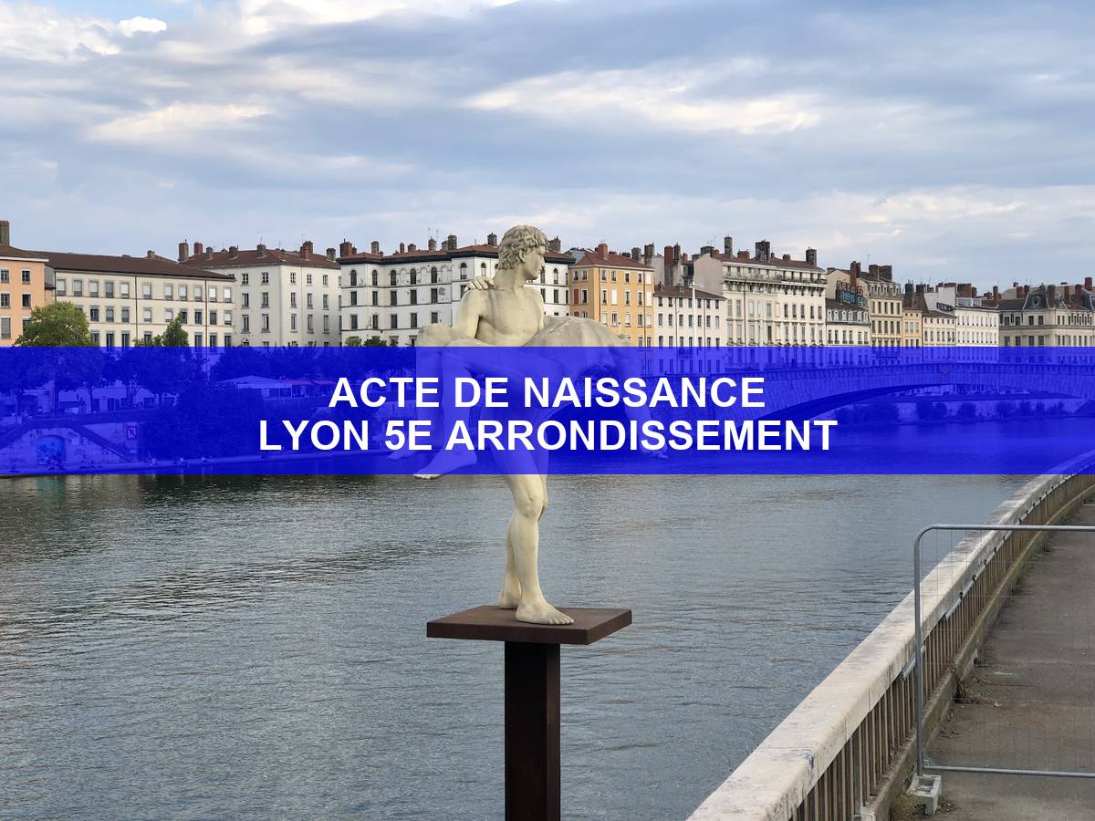 acte de naissance Lyon 5e arrondissement