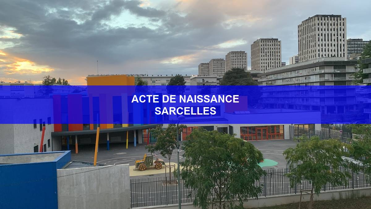 acte de naissance Sarcelles