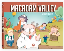 Macadam Valley. Le début de la fin