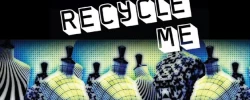 Recycle Me @ Mirano Continental