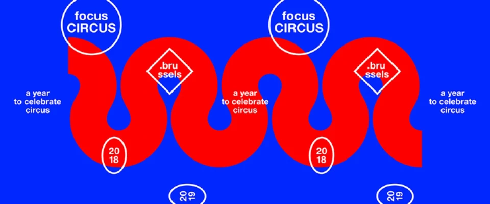 FocusCIRCUS.Brussels : le cirque mis à l’honneur pendant un an !