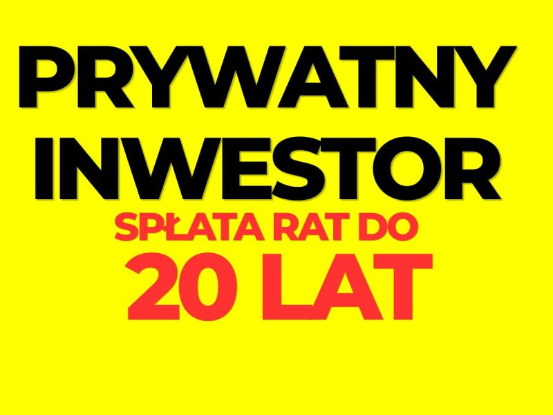 Prywatny Inwestor  raty notarialne do 20 lat - zdjęcie 1