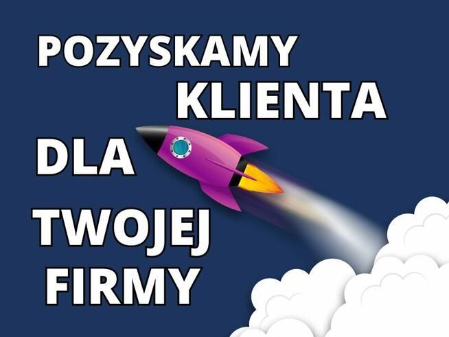 Kampanie reklamowe na pozyskanie nowych klientów, leadów - zdjęcie 1