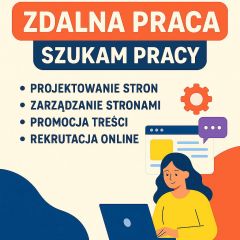 Szukam pracy - projektowanie i obsługa stron internetowych / marketing