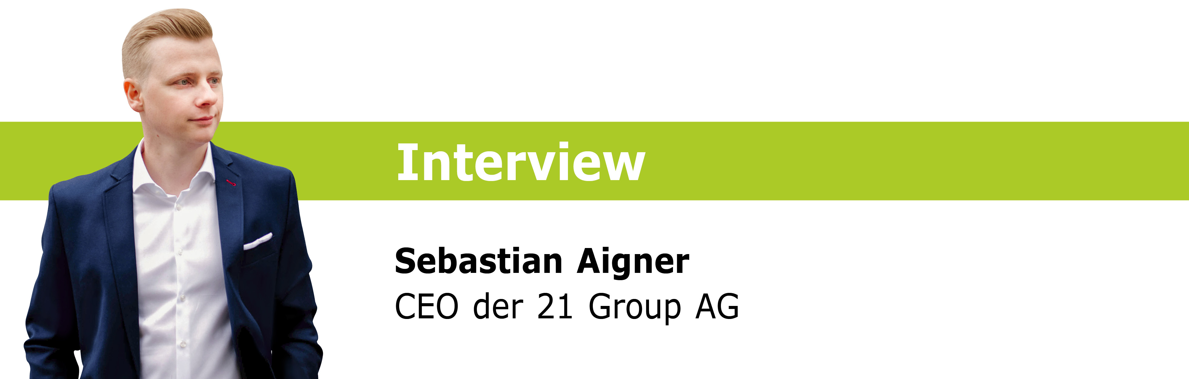 Interview Sebastian Aigner, CEO der 21 Group AG