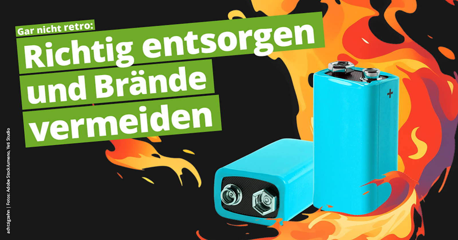 Plakat mit dem Text Batterien richtig entsorgen und Brände vermeiden | Credit: achtzigzehn | Adobe Stock/umeno | Yeti Studio