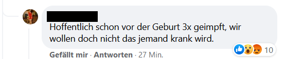 "Hoffentlich schon vor der Geburt 2x geimpft, wir wollen doch nicht das jemand krank wird."