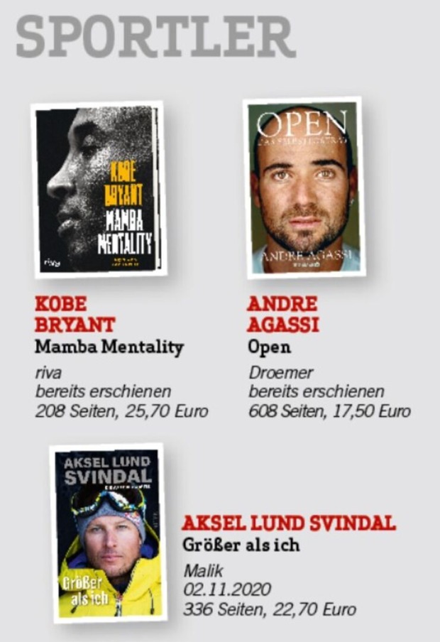 Kobe Bryant "Mamba Mentalitiy", Andre Agassi "Open", Aksel Lund Svindal "Größer als ich".