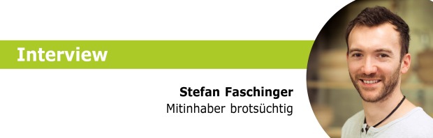 Interview Stefan Faschinger, Mitinhaber "brotsüchtig"