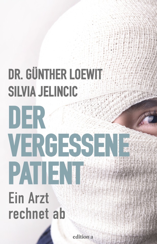 Alttext: Cover des Buches „Der vergessene Patient – Ein Arzt rechnet ab“ mit einem teilweise bandagierten Gesicht und einem sichtbaren Auge.