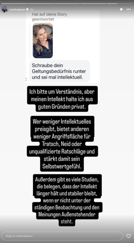 Martina Kaiser veröffentlicht auf Instagram eine Hater-Nachricht und reagiert mit einer ausführlichen Antwort. Die ehemalige Lottofee und ORF-Moderatorin erklärt in ihrer Story, warum sie ihren Intellekt bewusst privat hält.
