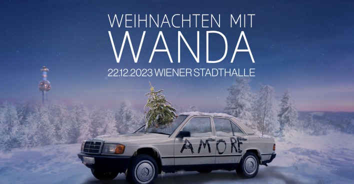 Ein Plakat für das Wanda Weihnachtsfest. Darauf steht "Weihnachten mit Wanda" am 22.12.2023 in der Wiener Stadthalle. Ein Auto auf dem groß AMORE steht und ein Weihnachtsbaum der in der Windschutzscheibe steckt.
