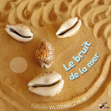 Le bruit de la mer