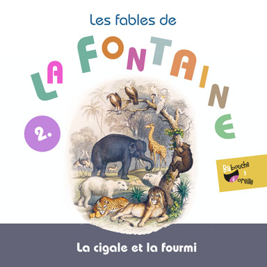 La cigale et la fourmi (Les fables de la Fontaine, vol. 2)