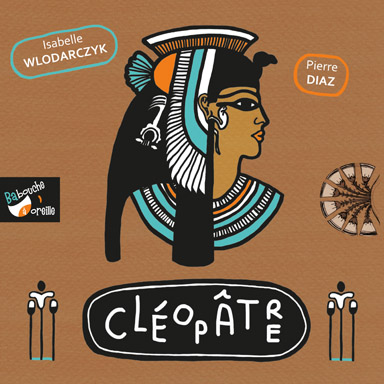 Cléopâtre, reine d&rsquo;Egypte