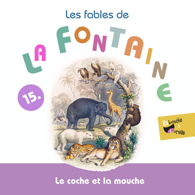 Le coche et la mouche (Les fables de la Fontaine, vol. 15)
