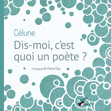 Dis-moi, c&rsquo;est quoi un poète ?