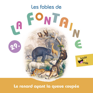 Le renard ayant la queue coupée (Les fables de la Fontaine, vol. 29)