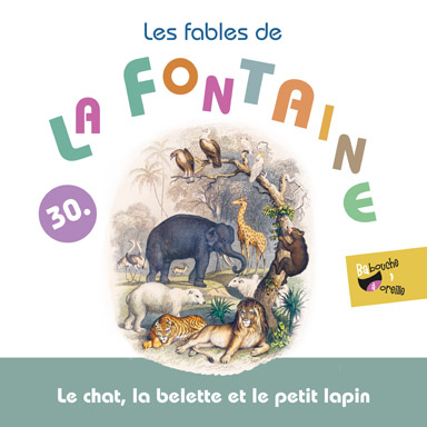 Le chat, la belette et le petit lapin (Les fables de la Fontaine, vol. 30)