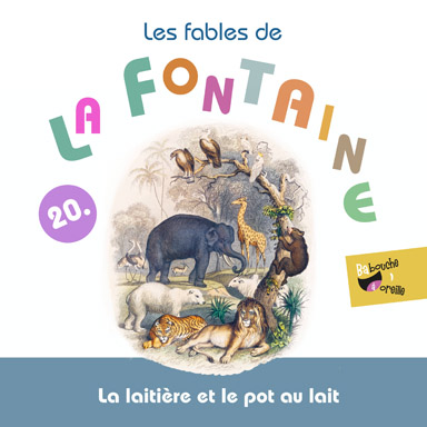 La laitière et le pot au lait (Les fables de la Fontaine, vol. 20)