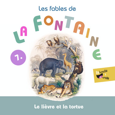 Le lièvre et la tortue (Les fables de la Fontaine, vol. 7)