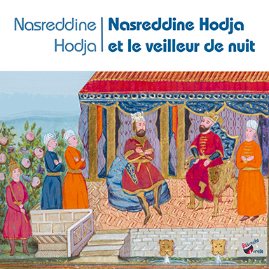 Nasreddine Hodja et le veilleur de nuit