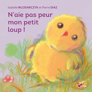 N&rsquo;aie pas peur mon petit loup !