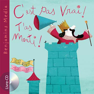 C’est pas vrai ! T’as menti !