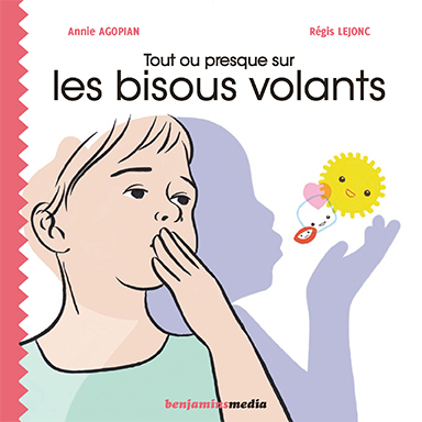 Tout ou presque sur les bisous volants