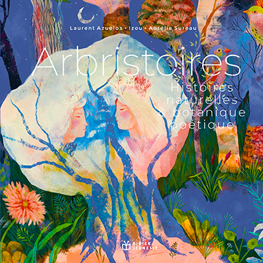 Arbristoires – Histoires naturelles & botanique poétique