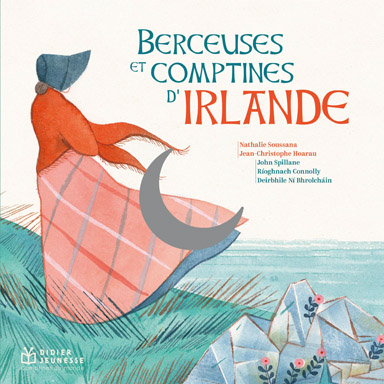 Berceuses et comptines d&rsquo;Irlande