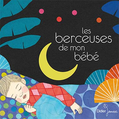 Les berceuses de mon bébé