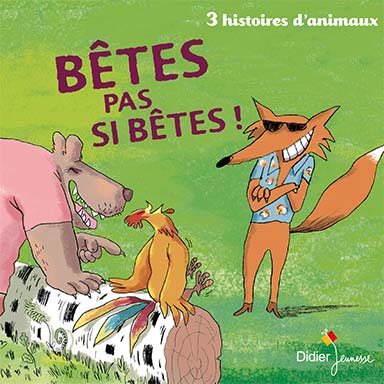 Bêtes pas si bêtes !