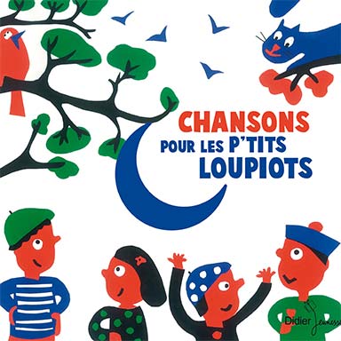 Chansons pour les p&rsquo;tits loupiots