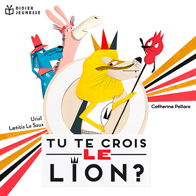 Tu te crois le lion