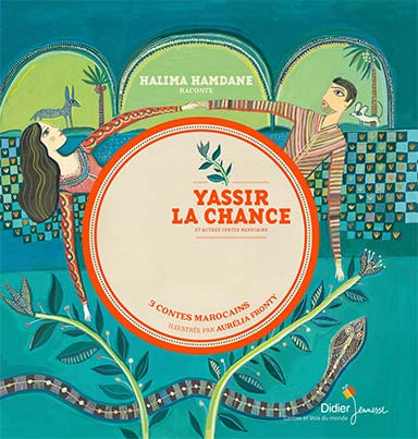 Yassir la Chance et autres contes marocains
